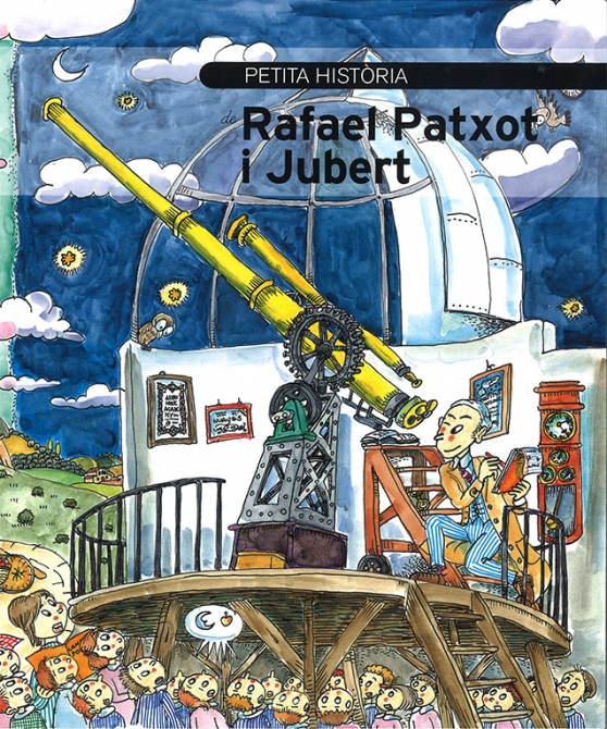 Petita història de Rafael Patxot i Jubert', amb il·lustracions de Pilarín Bayés