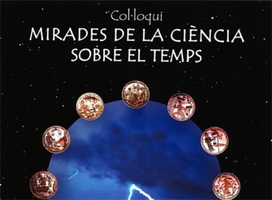 Mirades de la Ciència sobre el Temps Mirades de la Ciència sobre el Temps